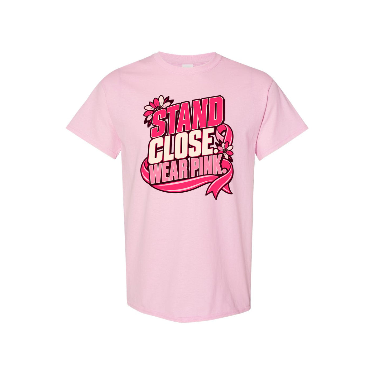 Stand Close. Wear Pink.