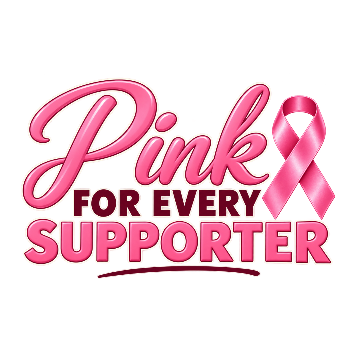 Pink For Every Supporter physical DTF transfer artwork preview; shirt not included
