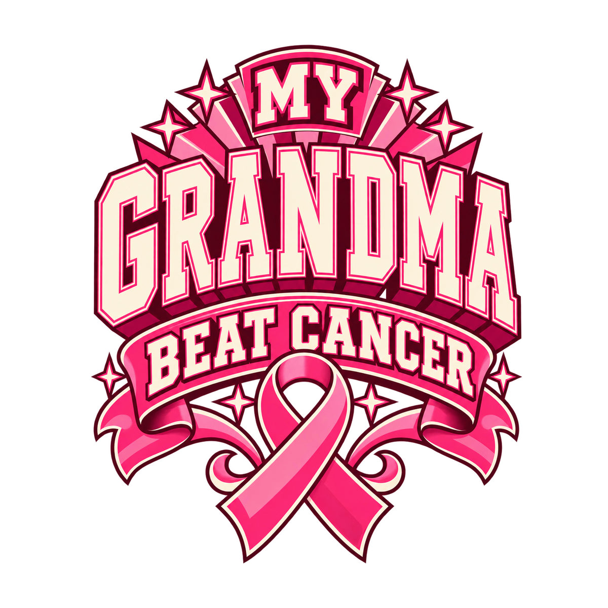 My Grandma Beat Cancer varsity ribbon design — physical DTF transfer, shirt not included