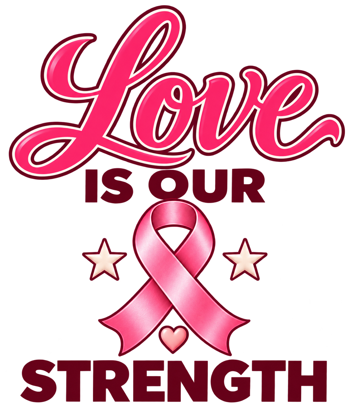 Love Is Our Strength pink-ribbon DTF transfer design artwork