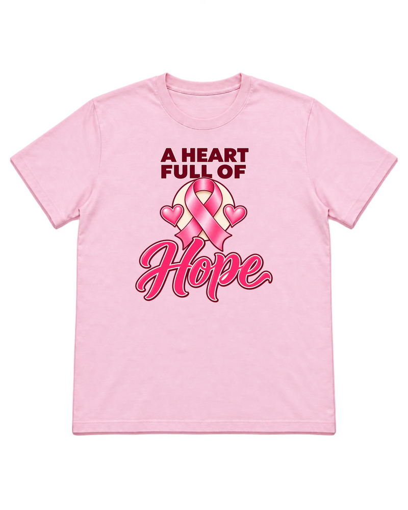 A Heart Full Of Hope — Breast Cancer Awareness Shirt