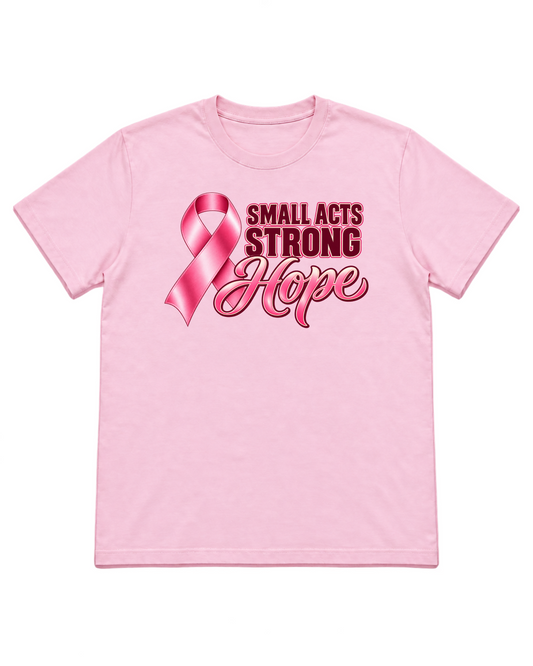 Digital mockup of Small Acts Strong Hope on a Light Pink Gildan 5000 shirt