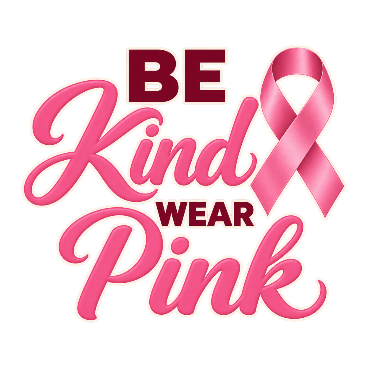 Be Kind Wear Pink physical DTF transfer artwork preview; shirt not included