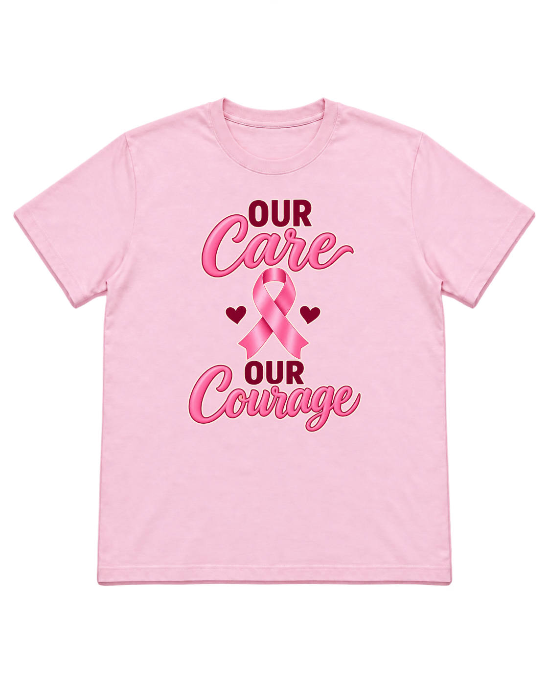 Digital mockup of Our Care Our Courage on a Light Pink finished graphic shirt