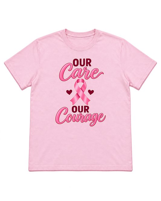 Digital mockup of Our Care Our Courage on a Light Pink finished graphic shirt