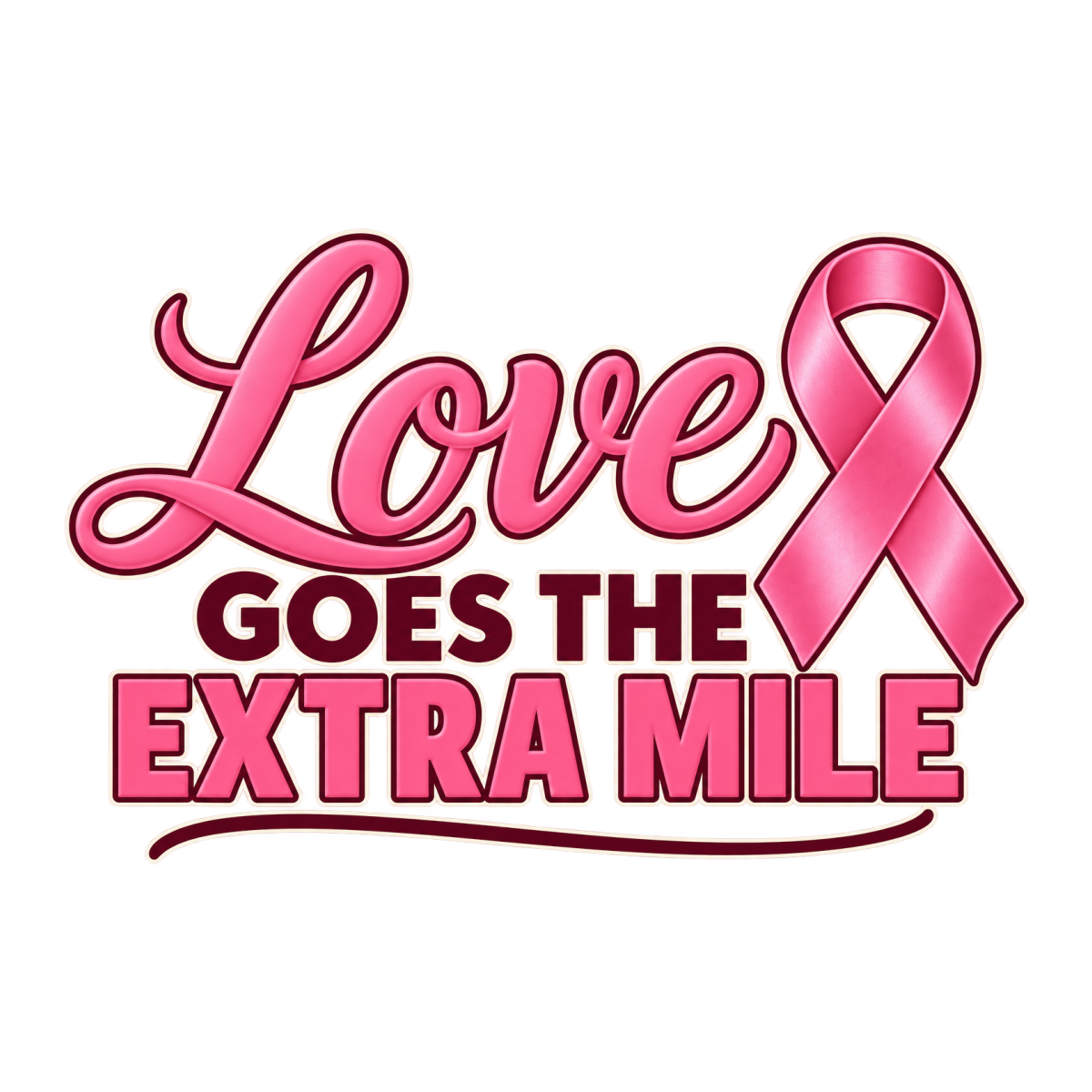 Love Goes The Extra Mile physical DTF transfer artwork preview; shirt not included