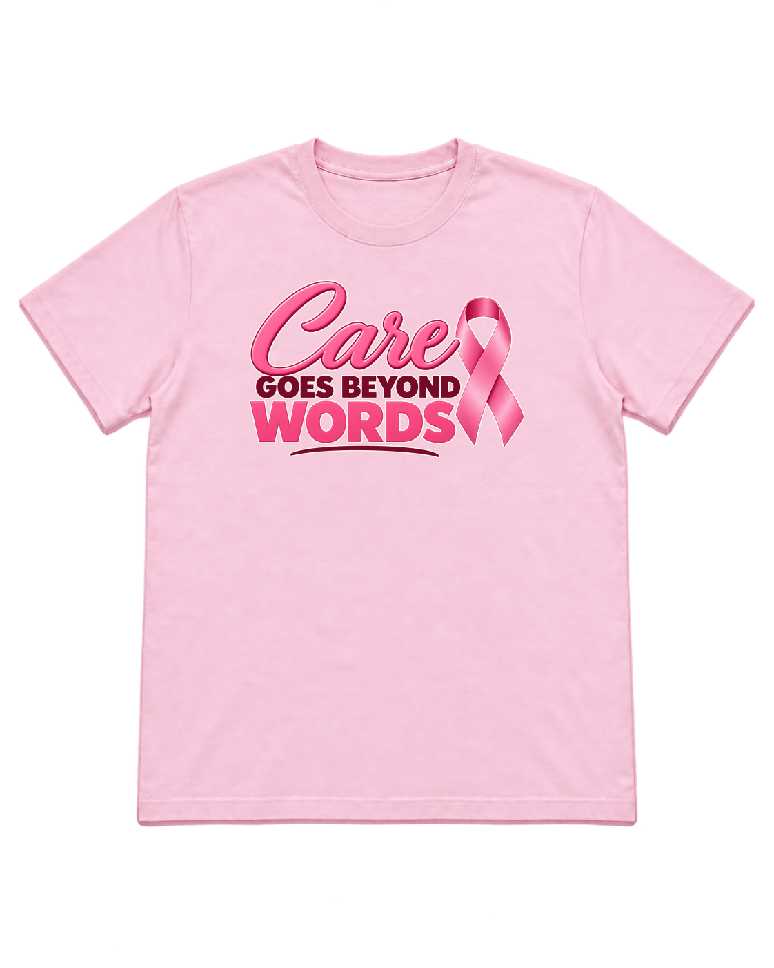 Digital mockup of Care Goes Beyond Words on a Light Pink finished graphic shirt
