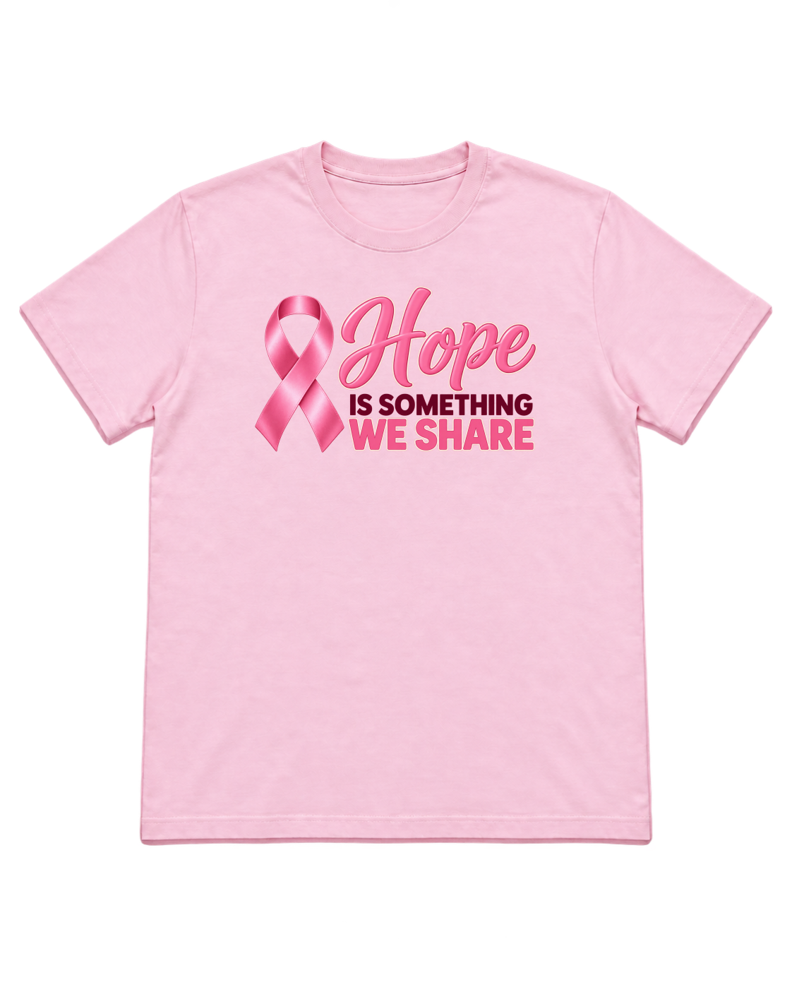 Digital mockup of Hope Is Something We Share on a Light Pink finished graphic shirt
