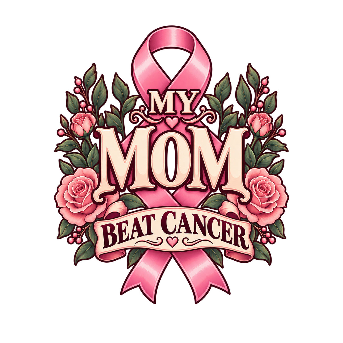 My Mom Beat Cancer floral ribbon design — physical DTF transfer, shirt not included