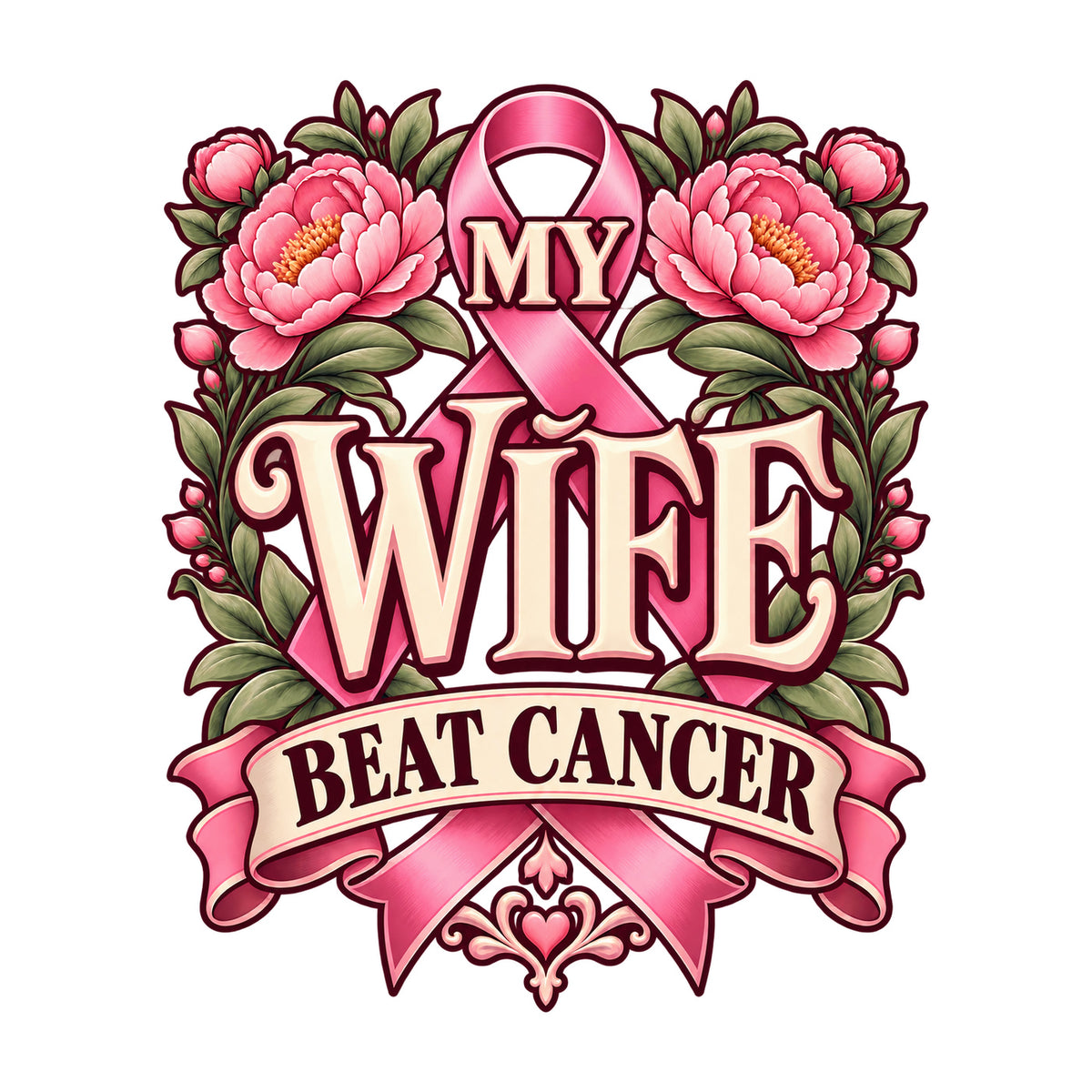 My Wife Beat Cancer floral ribbon design — physical DTF transfer, shirt not included